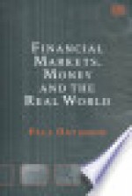 Financial Markets, Money, and the Real World - Paul Davidson