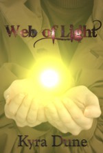 Web of Light (Web of Light Duology #1) - Kyra Dune