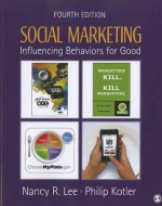 Social Marketing: Influencing Behaviors for Good - Nancy R. Lee, Philip A. Kotler