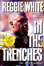 Reggie White In The Trenches - Reggie White