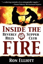 Beverly Hills Supper Club Fire - Ron Elliott, Wayne Dammert