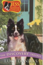 Jess the Border Collie The Discovery Trilogy 7-9 - Lucy Daniels