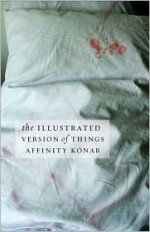 The Illustrated Version of Things - Affinity Konar