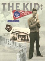 The Kid: Ted Williams in San Diego - Bill Nowlin