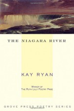 The Niagara River - Kay Ryan