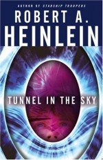 Tunnel in the Sky - Robert A. Heinlein