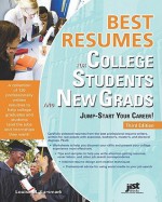 Best Resumes for College Students and New Grads: Jump-Start Your Career!, 3rd Ed - Louise M. Kursmark