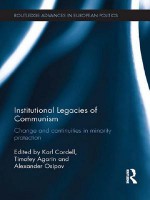 Institutional Legacies of Communism: Change and Continuities in Minority Protection (Routledge Advances in European Politics) - Karl Cordell, Timofey Agarin, Alexander Osipov