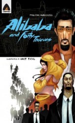 Ali Baba and The Fourty Thieves: Reloaded: A Graphic Novel - Anonymous, Amit Tayal, Poulomi Mukherjee