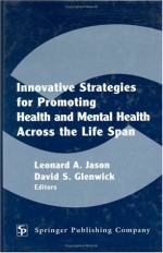 Innovative Strategies for Promoting Health and Mental Health Across the Life Span - Albert Ellis