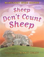 Sheep Don't Count Sheep - Margaret Wise Brown, Benrei Huang