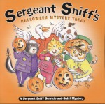 Sergeant Sniff's Halloween Mystery Treat: A Sergeant Sniff Scratch-and-Sniff Mystery - Valerie Garfield, Julie Durrell