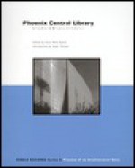 Single Building: Phoenix Central Library: The Process of an Architectural Work - Oscar Riera Ojeda, Nader Tehrani