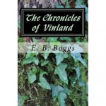 The Chronicles of Vinland - E.B. Boggs