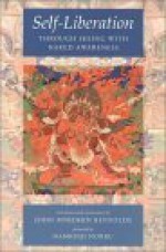 Self-Liberation Through Seeing with Naked Awareness - John Myrdhin Reynolds, Chögyal Namkhai Norbu, Karma-glin-pa