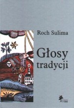 Głosy tradycji - Roch Sulima