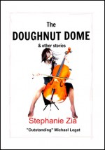 The Doughnut Dome & Other Stories - Stephanie Zia