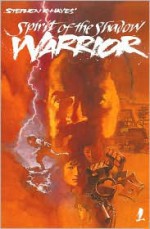 Ninja Volume 1: Spirit of the Shadow Warrior - Stephen K. Hayes, Bill Griffeth, Gregory Lee