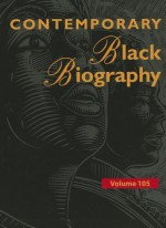 Contemporary Black Biography, Volume 105 - Margaret Mazurkiewicz