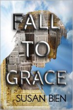 Fall to Grace - Susan Bien