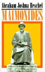 Maimonides - Abraham Joshua Heschel