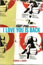 I Love You Is Back - Derrick Brown