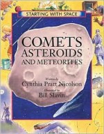 Comets, Asteroids and Meteorites - Cynthia Pratt Nicolson, Bill Slavin