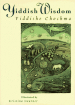 Yiddish Wisdom: Yiddishe Chochma - Kristina Swarner