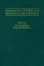 Advances in Atomic and Molecular Physics, Volume 19 - David R. Bates, Benjamin Bederson