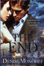 The End - Denise Moncrief