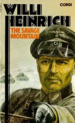 The Savage Mountain - Willi Heinrich