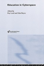 Education in Cyberspace - Ray Land