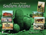 A Journey Through Southern Arizona - Victoria Clark