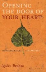 Opening the Door of Your Heart: And Other Buddhist Tales of Happiness - Ajahn Brahmavamso, Ajahn Brahm