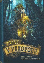 Mrtvý v parovodu - Leonard Medek, Julie Nováková, Martin D. Antonín, Hana Šochová, Vlado Ríša, Josef Pecinovský, Petr Schink, Lucie Lukačovičová