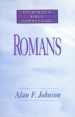 Romans- Everyman's Bible Commentary (Everyman's Bible Commentaries) - Alan Johnson