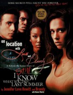 On Location with Love and Brandy: A Behind-The-Scenes Diary of the Making of I Still Know What You Did Last Summer - Jennifer Love Hewitt