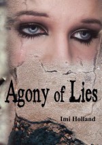 Agony of Lies - Imi Holland, Linda Koperski