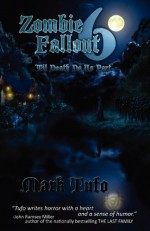 Zombie Fallout 6: 'Till Death Do Us Part - Mark Tufo