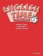 English Time 2: Teacher's Book - Susan Rivers, Setsuko Toyama