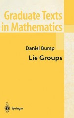 Lie Groups - Daniel Bump