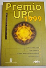 Premio UPC 1999 - Alejandro Mier, Daniel Mares, Fermín Sánchez Carracedo, Luis Noriega, Robert J. Sawyer