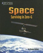 Space: Surviving in Zero-G - Donna Latham, Michelle Nichols