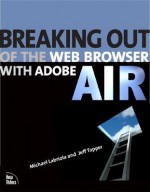 Breaking Out of the Web Browser with Adobe Air - Jeff Tapper