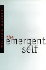 The Emergent Self (Cornell studies in the philosophy of religion) - William Hasker