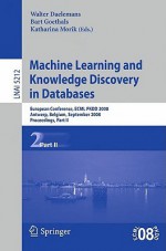 Machine Learning and Knowledge Discovery in Databases - Walter Daelemans, Bart Goethals, Katharina Morik