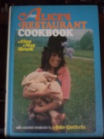 Alice's Restaurant Cookbook - Alice May Brock