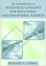 An Introduction to Statistical Concepts for Education and Behavioral Sciences - Richard G. Lomax