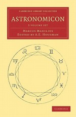 Astronomicon - 5 Volume Set - Marcus Manilius, A.E. Housman