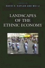 Landscapes of the Ethnic Economy - David H. Kaplan